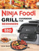 Ninja Foodi Grill Cookbook: 550 Easy & Delicious Indoor Grilling and Air Frying Recipes for Beginners and Advanced Users by Kamilia Boutwell
