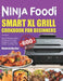 Ninja Foodi Smart XL Grill Cookbook for Beginners: Easy & Delicious Indoor Grilling and Air Frying Recipes for Your Party, Holiday, and Daily Diet by Kimberly Hackler