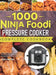 1000 Ninja Foodi Pressure Cooker Complete Cookbook: Amazing & Easy Air Fry, Pressure Cook, Slow Cook, Dehydrate, and More Recipes for Beginners and Ad by Edna Negrin