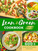 Lean & Green Cookbook 2021: 600+ Super Tasty and Effortless Recipes to Lose Weight Quickly and Lifelong Success by Eulalia Grimes