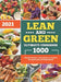 Lean and Green Ultimate Cookbook 2021: 1000-Days Healthy & Tasty Recipes to Transform Your Health and Lose Weight Quickly by Kristy Workman