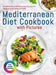 Mediterranean Diet Cookbook with Pictures: Easy & Delicious Mediterranean Recipes for Beginners and Advanced Users by Marcie Janes