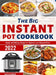 The Big Instant Pot Cookbook: Simple and Delicious Recipes for Beginners and Advanced Users by Martha Romero