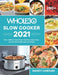 The Whole30 Slow Cooker 2021: 250+ Healthy & Easy Crock-Pot Slow Cooker Recipes for Keep Health and Loss Weight by Sandy Linehan