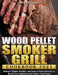Wood Pellet Smoker Grill Cookbook 2021: Delicious, Quick, Healthy, and Easy to Follow Recipes to Master Your Barbecue and Cook in Your Home by Anna Fleming