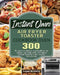 Instant Omni Air Fryer Toaster Cookbook Oven by Logan McGarry