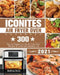 Iconites Air Fryer Oven Cookbook 2021 by Matthew Bolen