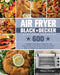 Air Fryer BLACK+DECKER Toast Oven Cookbook by Mikayla Smorgon
