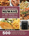 The Comprehensive Nuwave Air Fryer Oven Cookbook by Bianca Ryrie