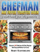 Chefman Air Fryer Toaster Oven Cookbook for Beginners: Discover 300 Delicious Air Fryer Recipes that Busy and Novice Can Cook by Mary Easterling