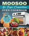 MOOSOO Air Fryer Convection Oven Cookbook by Julie Branch