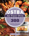 OSTBA Air Fryer Oven Cookbook by Annette Costello