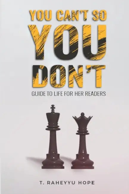 You Can't So You Don't by T. Raheyyu Hope