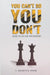You Can't So You Don't by T. Raheyyu Hope