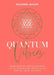 Quantum Vibes: Seven Tools to Create Alignment, Live on Purpose and Manifest a Life That Will Blow Your Mind