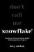 Snowflake: Breaking Through Mental Health Stereotypes and Stigma