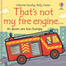 That's not my fire engine... by Fiona Watt