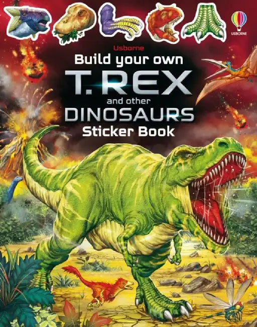 Build Your Own T. Rex and Other Dinosaurs Sticker Book by Sam Smith