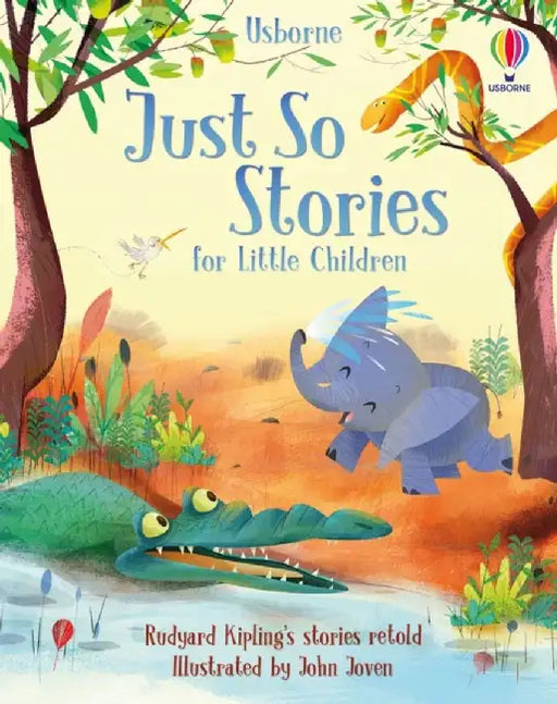 Just So Stories for Little Children by Anna Milbourne