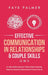 Effective Communication In Relationships & Couple Skills (2 in 1): 33+ Skills, Activities & Questions To Help You Better Communicate, Deepen Your Conn by Faye Palmer