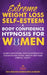 Extreme Weight Loss Self-Esteem & Body Confidence Hypnosis For Woman: Guided Meditation, Positive Affirmations For Emotional Eating, Healthy Deep Slee by Self-Healing Mindfulness Academy