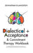 Dialectical + Acceptance & Commitment Therapy Workbook: 50+ DBT & ACT Skills & Guided Mindfulness Meditations For Emotional Intelligence, Anxiety, Dep by Johnathan B. Langston
