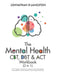 The Mental Health CBT, DBT & ACT Workbook (2 in 1): 101+ Cognitive, Dialectical & Acceptance + Commitment Based Therapy Skills For Anxiety, Depression by Johnathan B. Langston