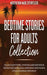 Bedtime Stories for Adults Collection Relaxing Sleep Stories, Hypnosis & Guided Meditations for Deep Sleep, Mindfulness, Overcoming Anxiety, Panic Att by Meditation Made Effortless