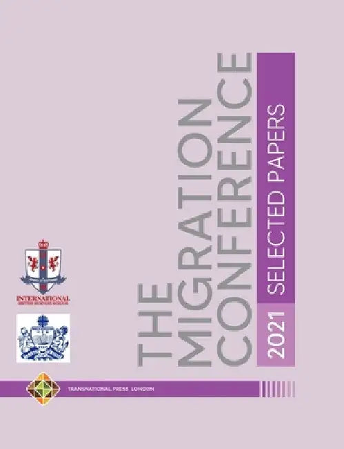 The Migration Conference 2021 - Selected Papers by Ibrahim Sirkeci