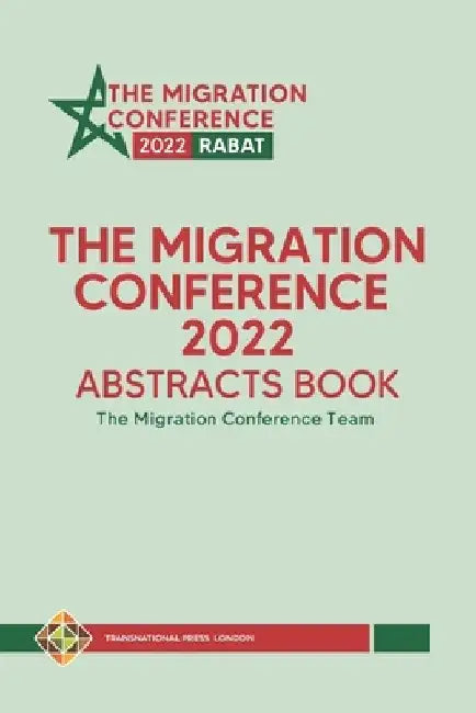 The Migration Conference 2022 Abstracts Book by The Migration Conference Team