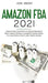 Amazon FBA 2021: Learn the Best Strategies to Earn $15.000/Month PROFIT using #1 proven E-commerce Online System to a Successful Privat by John Wright