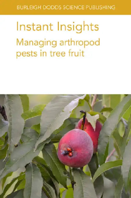 Instant Insights: Managing Arthropod Pests in Tree Fruit by Giuseppe E. Massimino Cocuzza