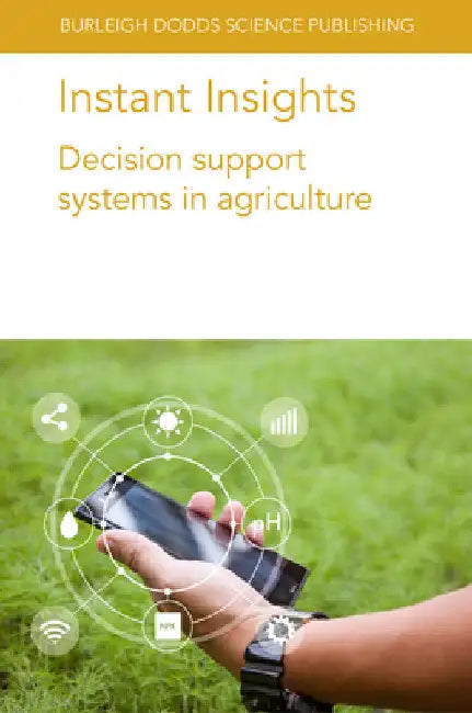 Instant Insights: Decision Support Systems in Agriculture by Matt Aitkenhead