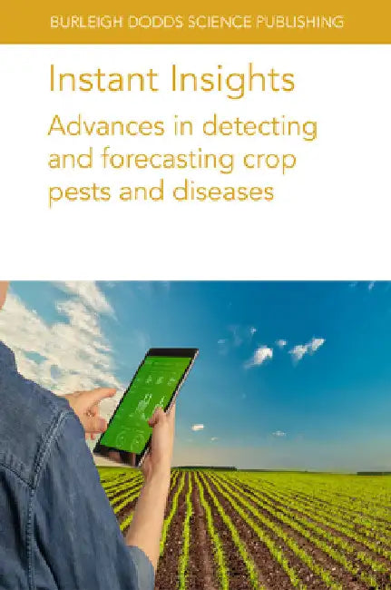 Instant Insights: Advances in Detecting and Forecasting Crop Pests and Diseases by Megan Long