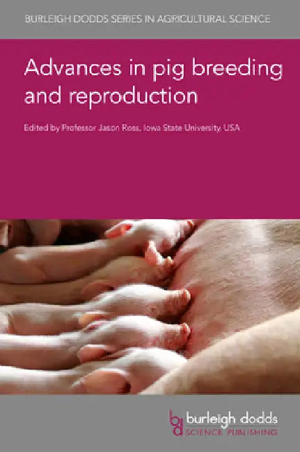 Advances in Pig Breeding and Reproduction by Jason W. Ross