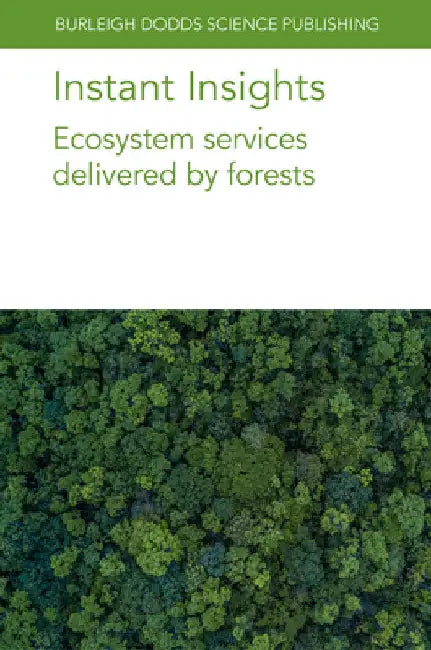 Instant Insights: Ecosystem Services Delivered by Forests by Oliver Gardi
