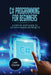 C# Programming For Beginners: A Step-by-Step Guide to C# With Hands on Projects by Liam Foster