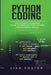 Python Coding: The Ultimate Advanced Guide to Improve Your Python Programming Skills by Liam Foster