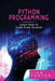 Pyton Programming: Learn How to Code From Scratch by Liam Foster