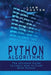 Python Algorithms: The Ultimate Guide to Learn How to Code With Python by Liam Foster