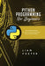 Python Programming For Beginners: The Ultimate Guide to Learn How to Code From Scratch With Python by Liam Foster