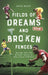Field of Dreams and Broken Fences: Delving Into the Mystery World of Non-League Football by Aaron Moore