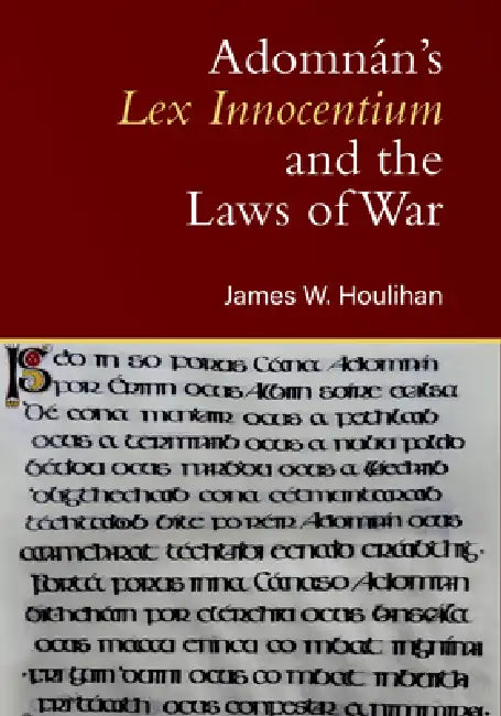 Adomnan's Lex Innocentium and the Laws of War by James W. Houlihan
