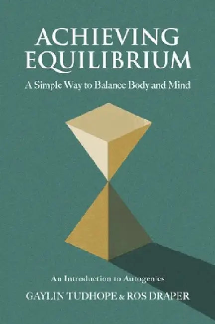 Calming Ourselves: An Introduction to Autogenics Training by Ros Draper