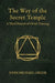 The Way of the Secret Temple by John Michael Greer