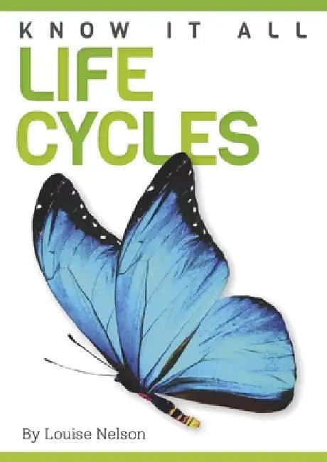 Life Cycles by Louise Nelson