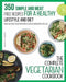 The Complete Vegetarian Cookbook: 350 Simple and Meat-Free Recipes for a Healthy Lifestyle and Diet - Make Delicious Vegetarian Meals with 5 Ingredien by Brigitte S. Romero