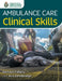 Ambulance Care Clinical Skills by Richard Pilbery