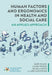Human Factors and Ergonomics in Health and Social Care: An Applied Approach by Mark Sujan