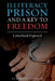 Illiteracy Prison and a Key to Freedom: Letterland Exposed by Gertrude Garrow